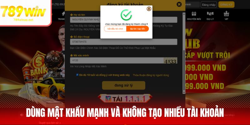 Dùng mật khẩu mạnh và không tạo nhiều tài khoản