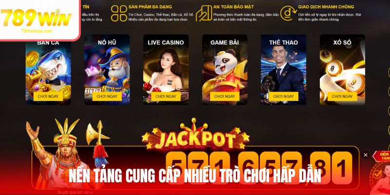Nền tảng cung cấp nhiều trò chơi hấp dẫn