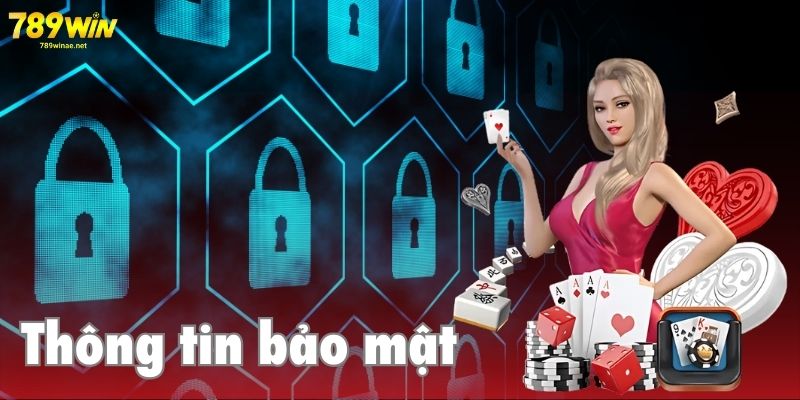 Tổng quan chung về chính sách bảo mật tại 789win