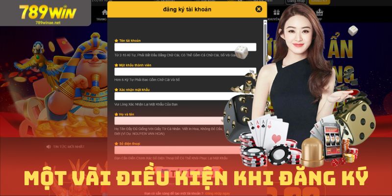Một số tiêu chí cần thiết cho khách hàng đăng ký 789Win